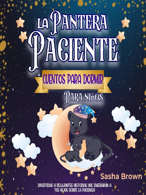 Title details for La Pantera Paciente Cuentos para dormir para niños by Sasha Brown - Available